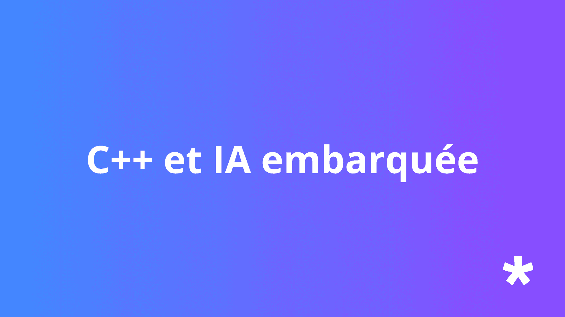 C++ & IA embarquée : déployer des modèles intelligents sur micro-contrôleurs et GPU
