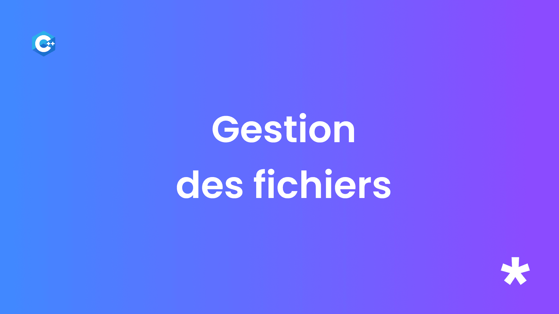 Introduction à la Gestion des Fichiers en C++